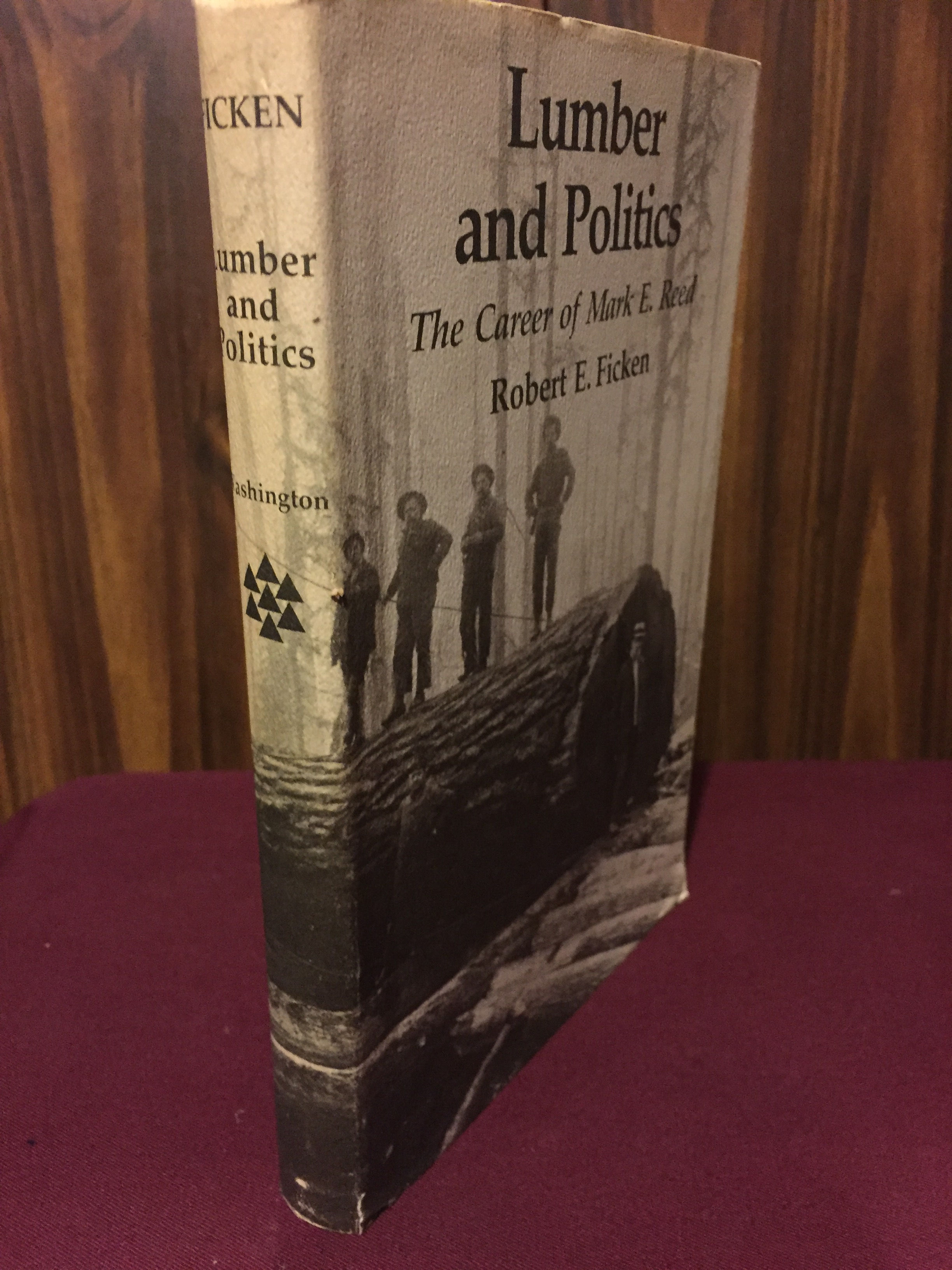 Lumber and Politics: The Career of Mark E. Reed