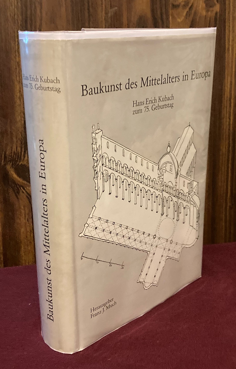 Baukunst des Mittelalters in Europa: Hans Erich Kubach zum 75. Geburtstag