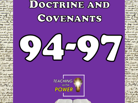 Doctrine and Covenants 94-97 Insights and Teaching Activities