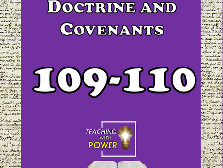 Doctrine and Covenants 109-110 Insights and Teaching Activities