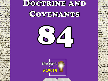 Doctrine and Covenants 84 Insights and Teaching Activities