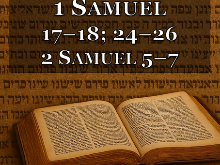 1 Samuel 17-18,24-26, 2 Samuel 5-7 Teaching Activities and Insights