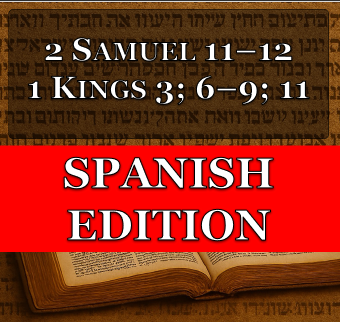 2 Samuel 11-12, 1 Reis 3, 6-9, 11 (SPANISH VERSION)