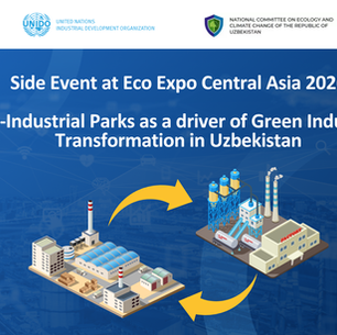 UNIDO and GIZ Highlight Eco-Industrial Parks as a Driver of Green Industrial Transformation in Uzbekistan at Eco Expo Central Asia 2026