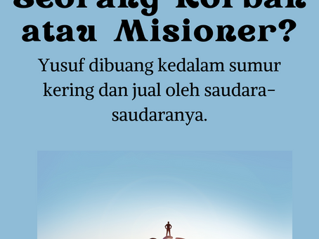Seorang Korban atau Misioner?