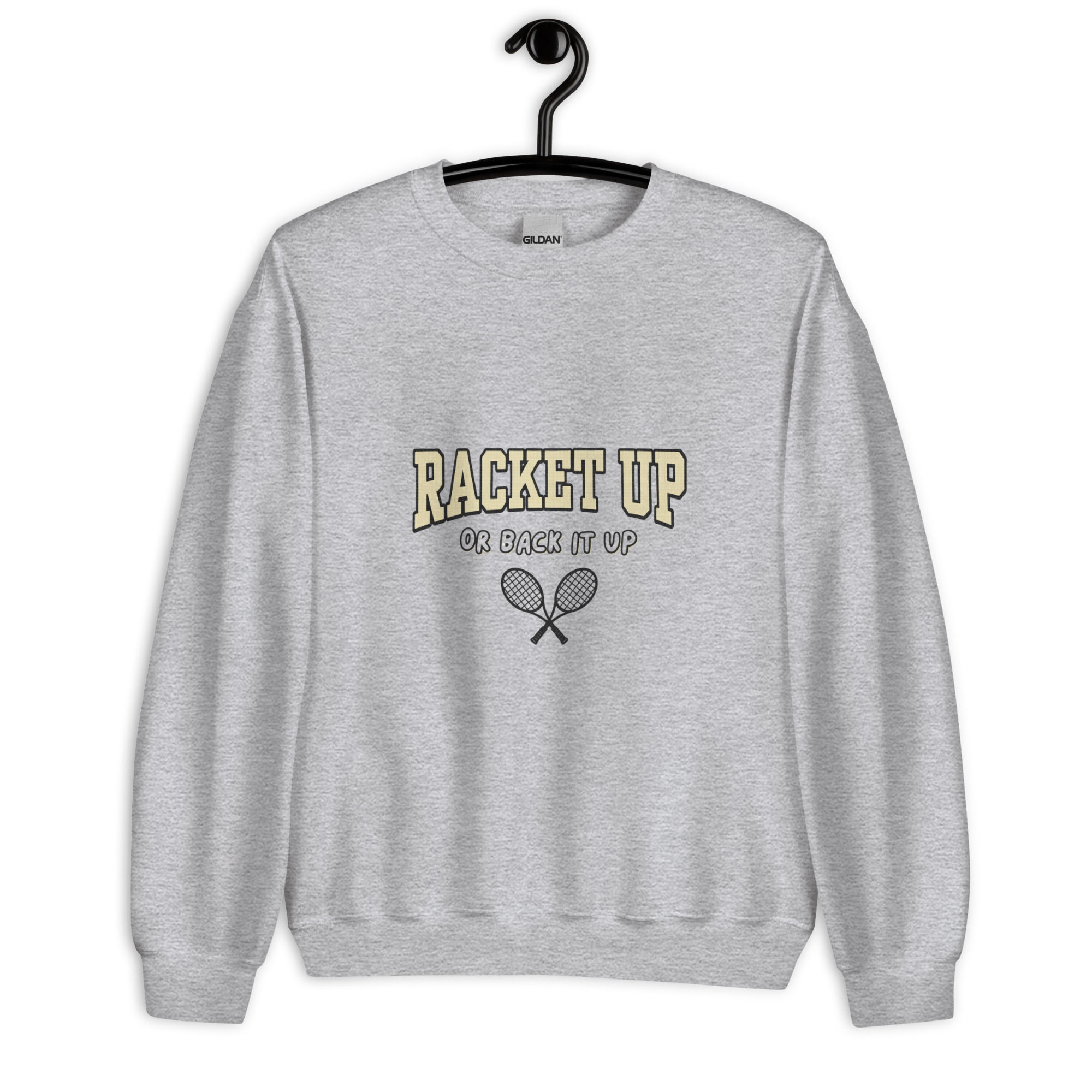Racket up or back it up Sweatshirt