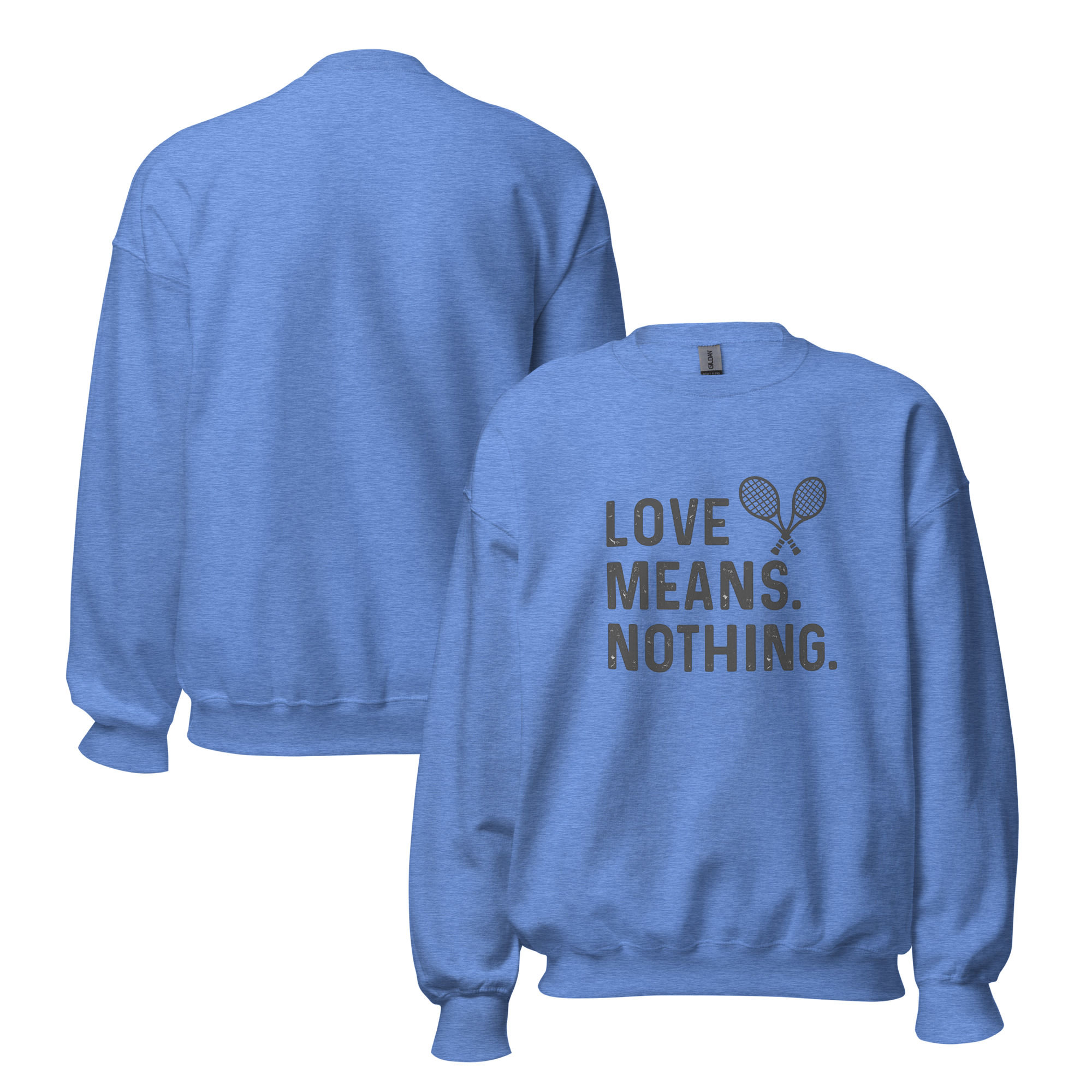 Love Means Nothing Sweatshirt