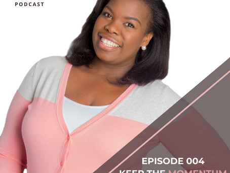 Ep 4: How to Keep Up the Momentum in Your Business with Romaine Brown Palmer