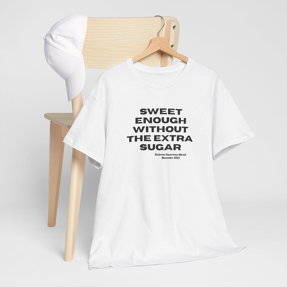 Thumbnail: SWEET ENOUGH WITHOUT THE EXTRA SUGAR Heavy Cotton Tee, Diabetes Awareness 