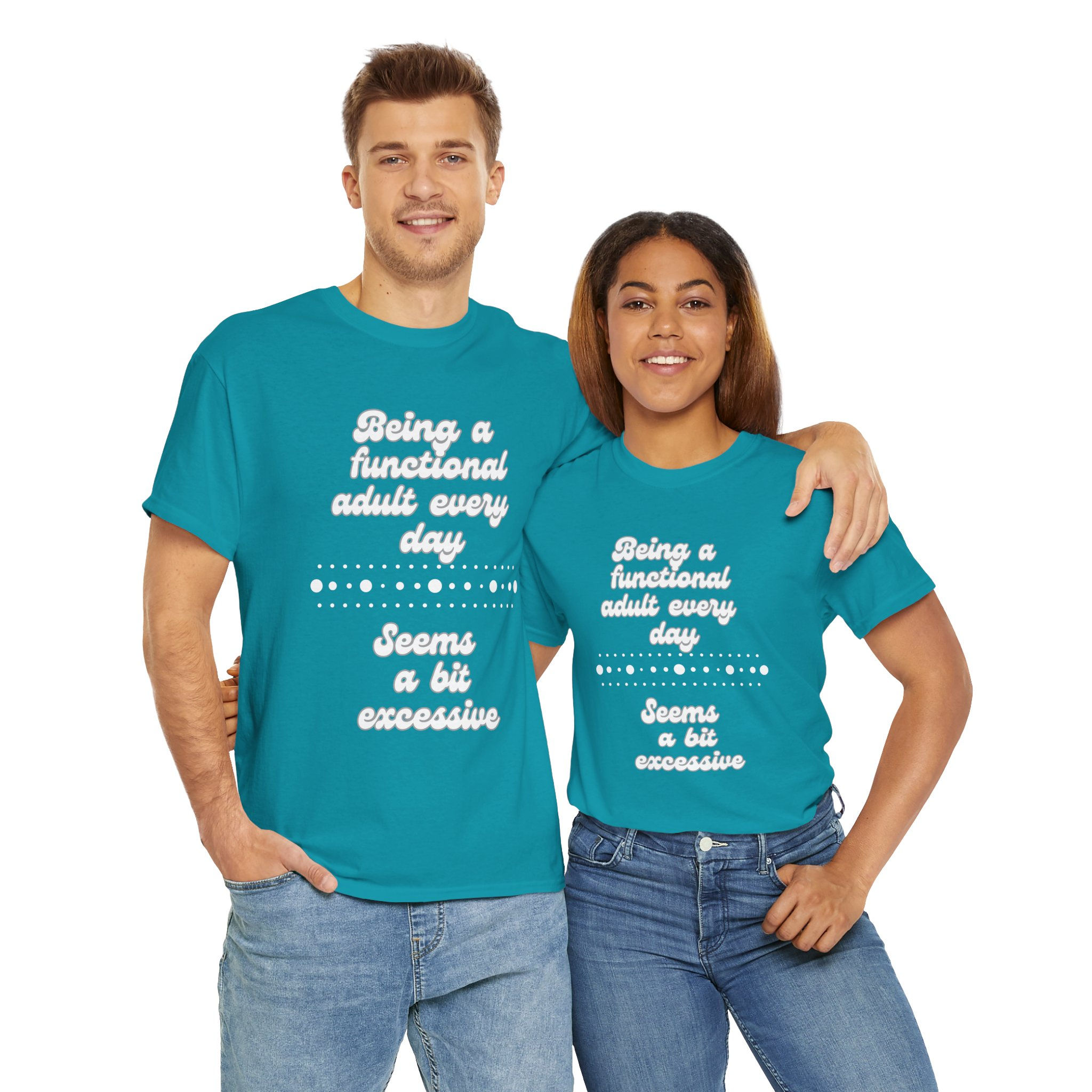 Funny Adulting T-Shirt "Being a functional adult every day seems a bit excessive