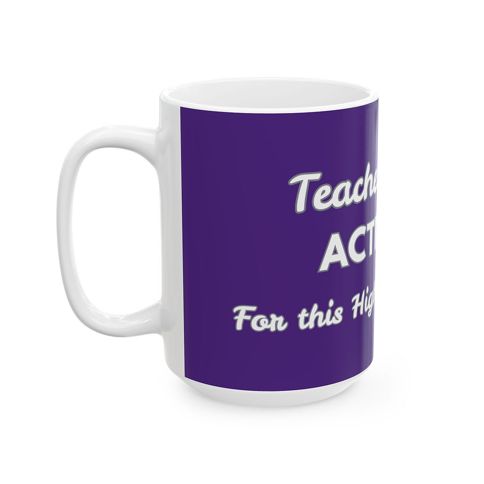 Thumbnail: Teacher Mode Activated for this High School Teacher Ceramic Mug —11oz & 15oz