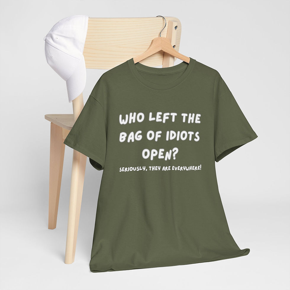 Thumbnail: Humorous Cotton Tee - 'Who Left the Bag of Idiots Open?'