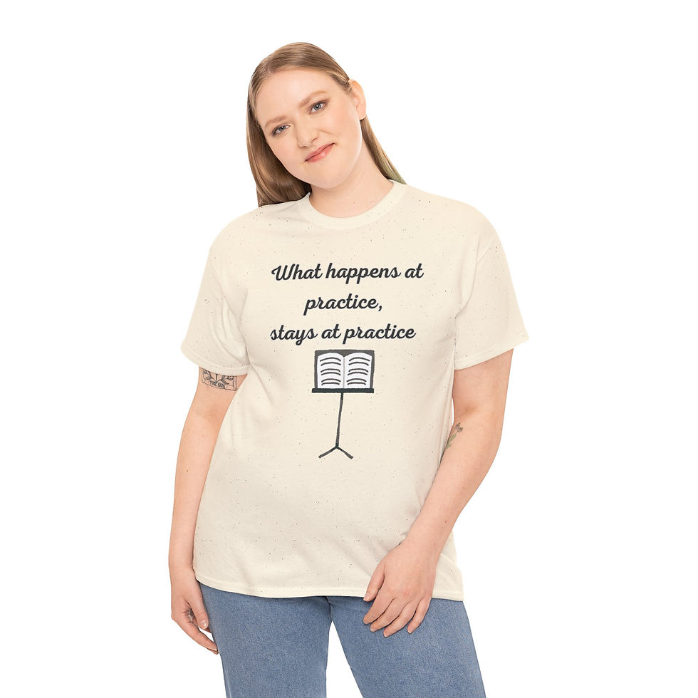 Thumbnail: WHAT HAPPENS IN PRACTICE, STAYS IN PRACTICE. Creative Music Lover Clothing,
