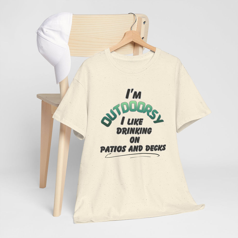 Thumbnail: Outdoorsy I Like Drinking On Patios and Decks Tee