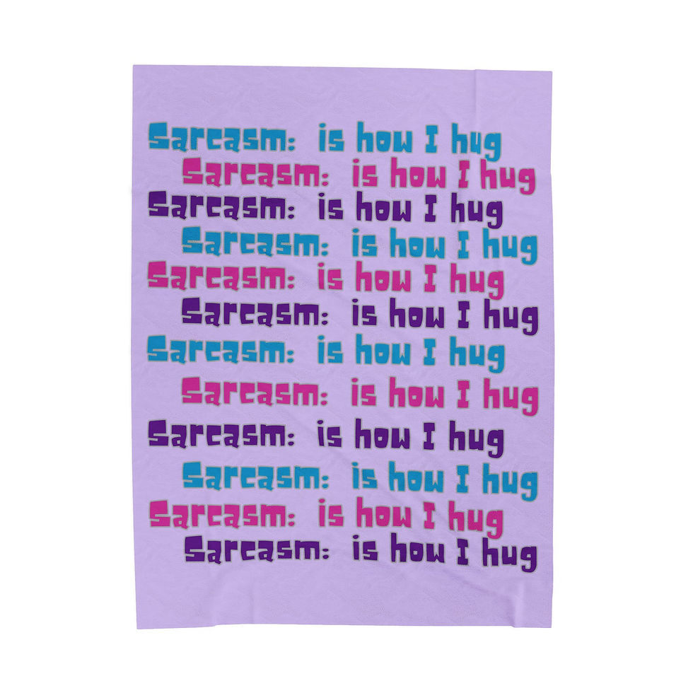 Thumbnail: "Sarcasm: is how I hug" Cozy Throw for Sarcastic Friends & Gifts