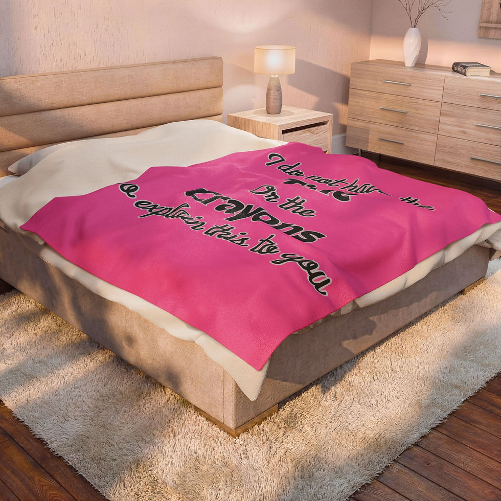 Thumbnail: Velveteen Blanket - "I Do Not Have The Time Or The Crayons" Plush Throw