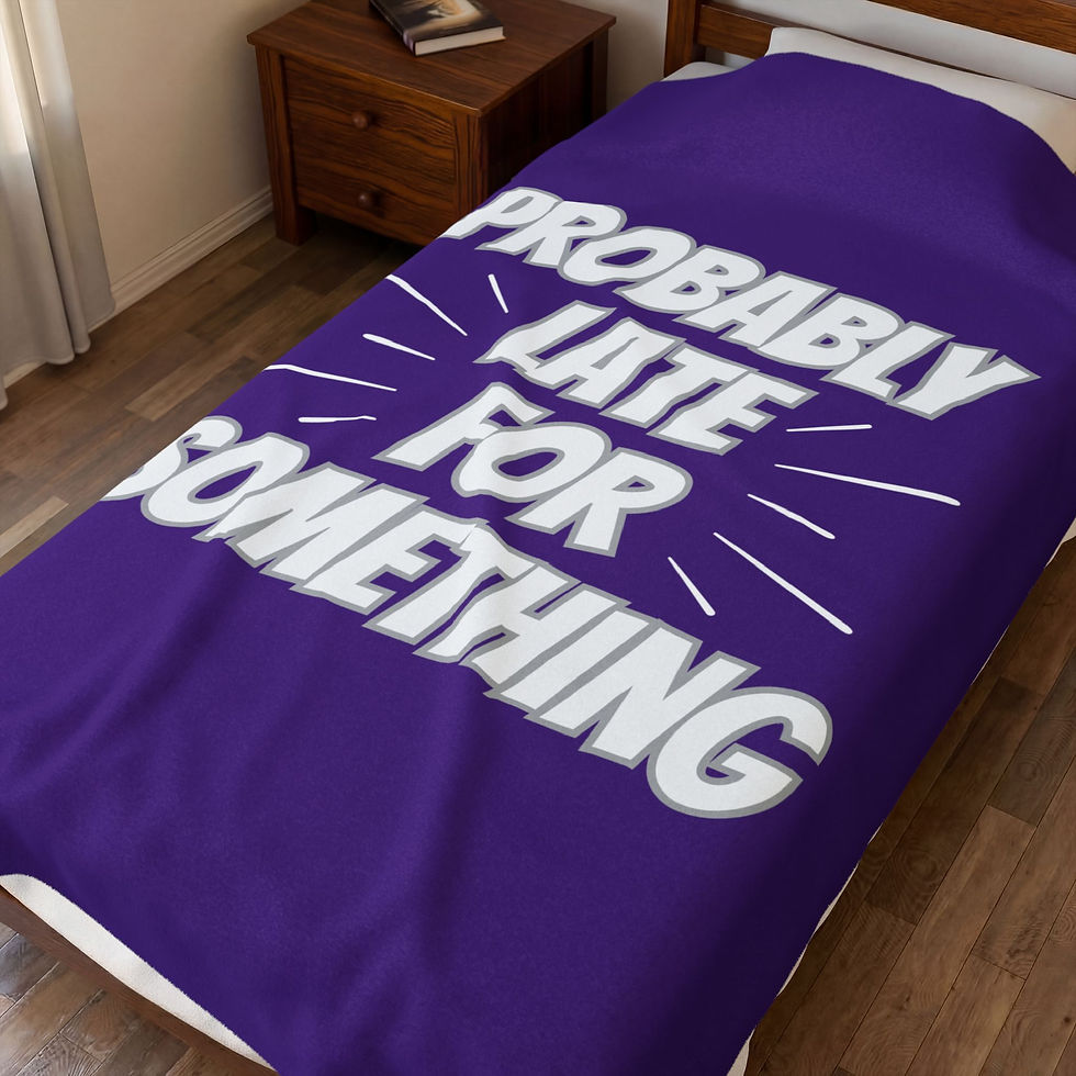Thumbnail: 'Probably Late For Something' Velveteen Blanket —  Throw for Procrastinators 