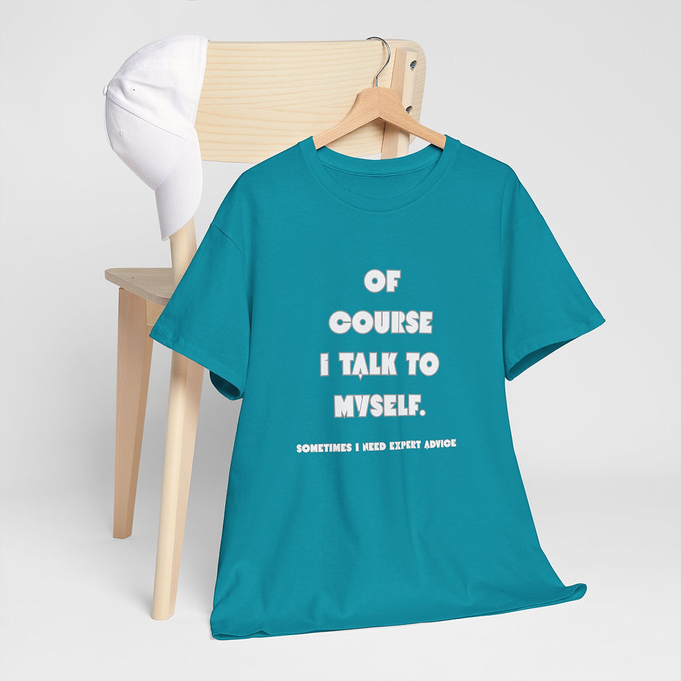 Thumbnail: Of Course I Talk to Myself Heavy Cotton Tee