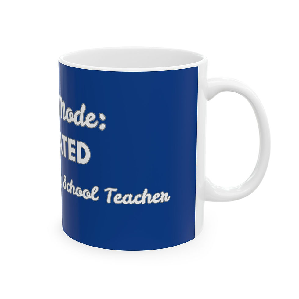 Thumbnail: Teacher Mode: ACTIVATED Ceramic Mug — Funny School Teacher Gift (11oz & 15oz)