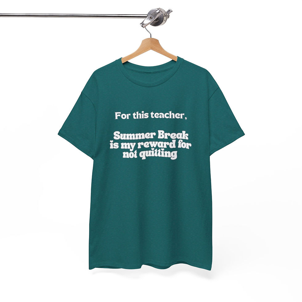 Thumbnail: Teacher Summer Break T-Shirt — "Summer Break is my reward for not quitting"