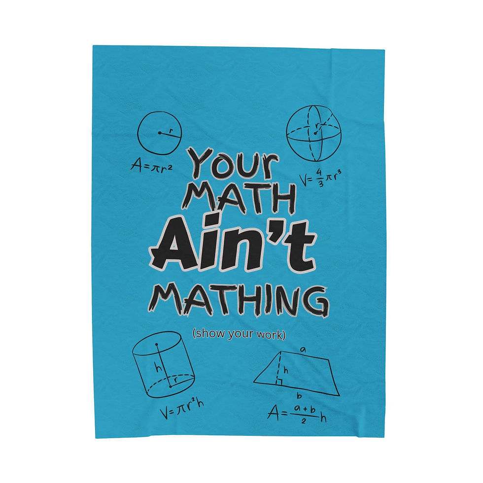 Thumbnail: Math Humor Blanket —“Your Math Ain't Mathing" Cozy Throw for Students & Teachers