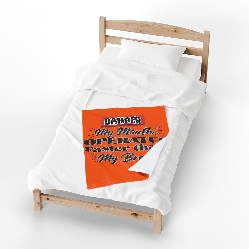 Thumbnail: "Danger: My Mouth Operates Faster Than My Brain" Funny Fleece Throw