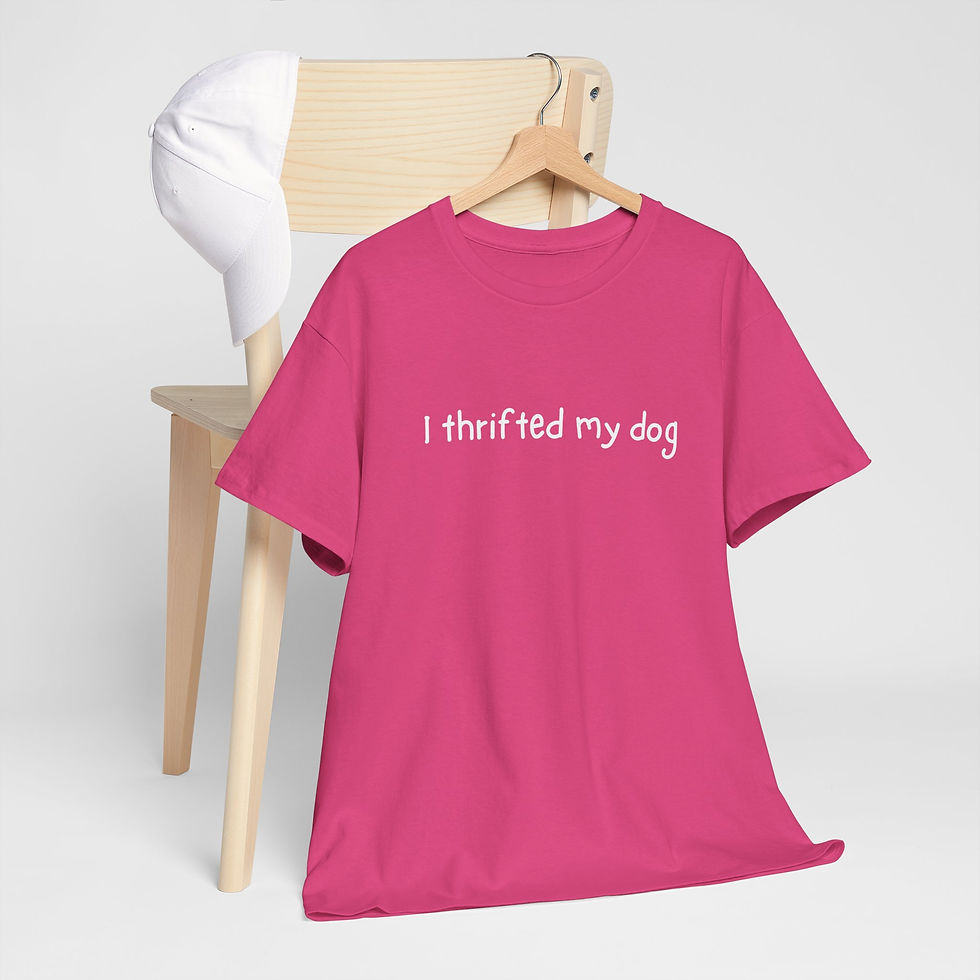 Thumbnail: I THRIFTED MY DOG Cotton Tee Heavy Cotton Tee, Gift for dog parents, rescue dog