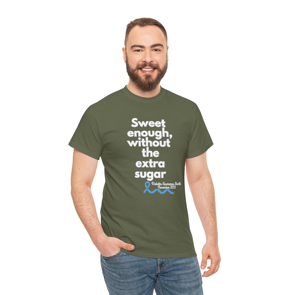 Thumbnail: SWEET ENOUGH WITHOUT THE EXTRA SUGAR Tee, Diabetes Awareness