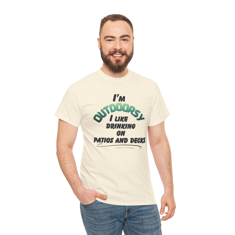 Thumbnail: Outdoorsy I Like Drinking On Patios and Decks Tee