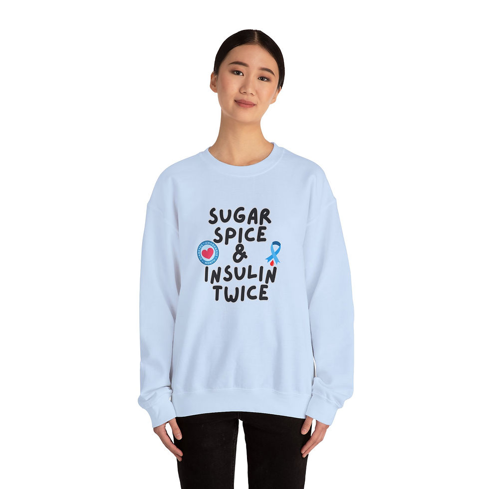 Thumbnail: SUGAR, SPICE AND INSULIN TWICE Crewneck Sweatshirt,Diabetes Awareness 
