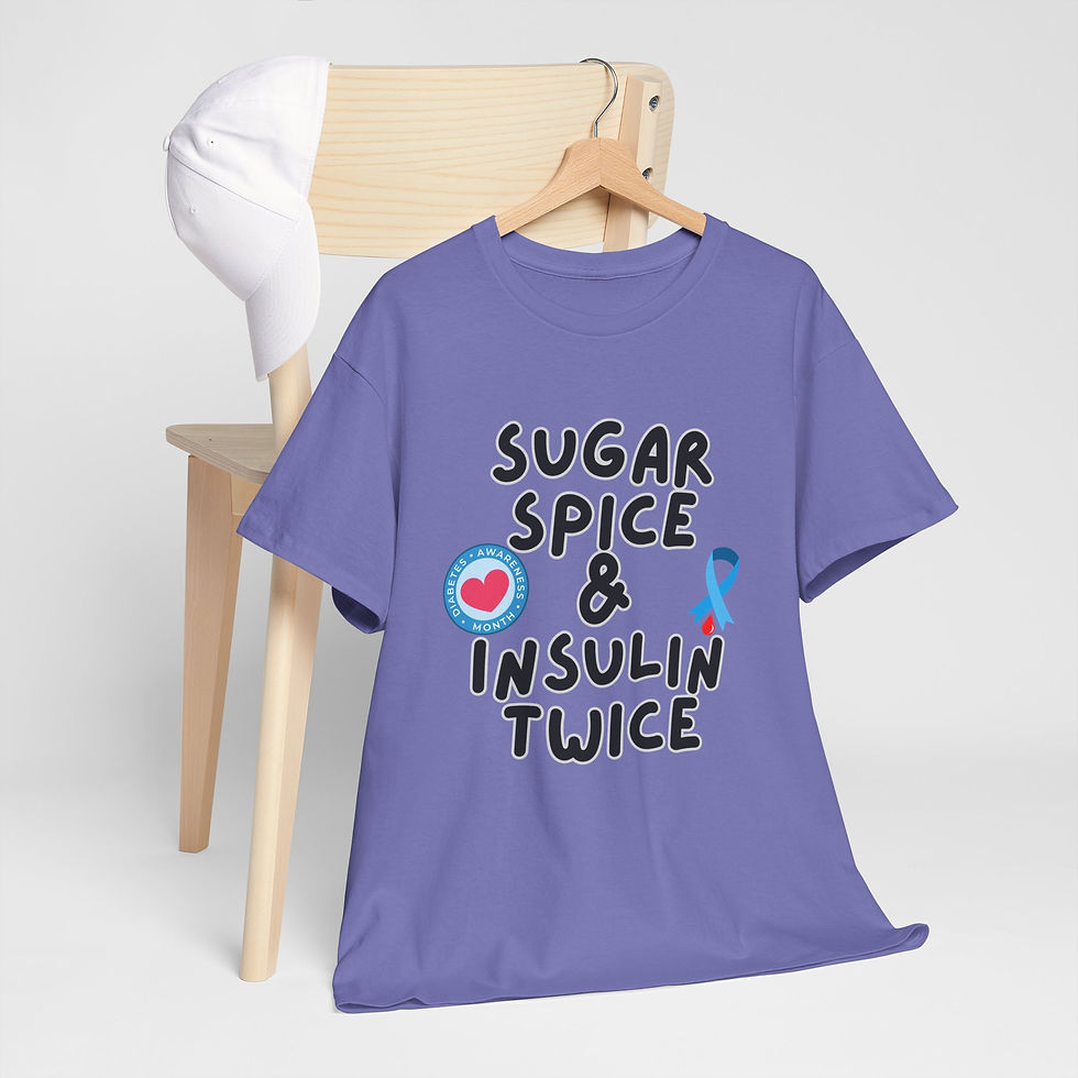 Thumbnail: Sugar, Spice & Insulin Twice Heavy Cotton (Diabetes Awareness)