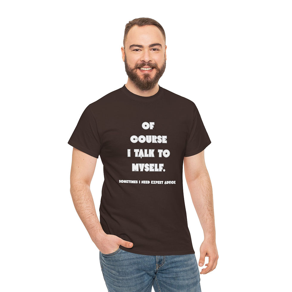 Thumbnail: Of Course I Talk to Myself Heavy Cotton Tee