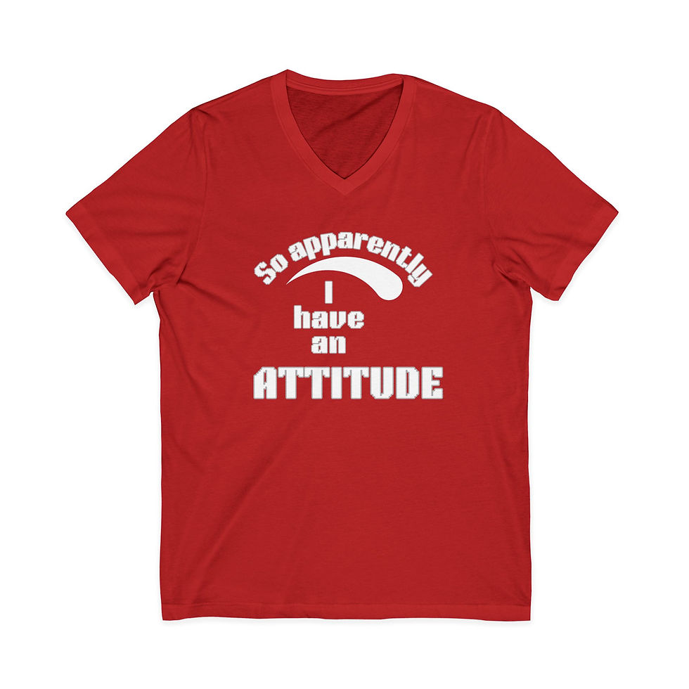 Thumbnail: Attitude V-Neck Tee – "So Apparently I Have an Attitude" Graphic T-Shirt