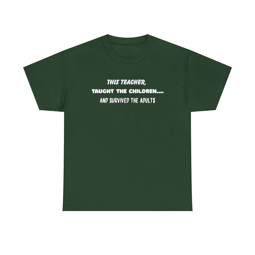 Thumbnail: “This Teacher Taught the Children…and Survived the Adults" Funny Educator Tee