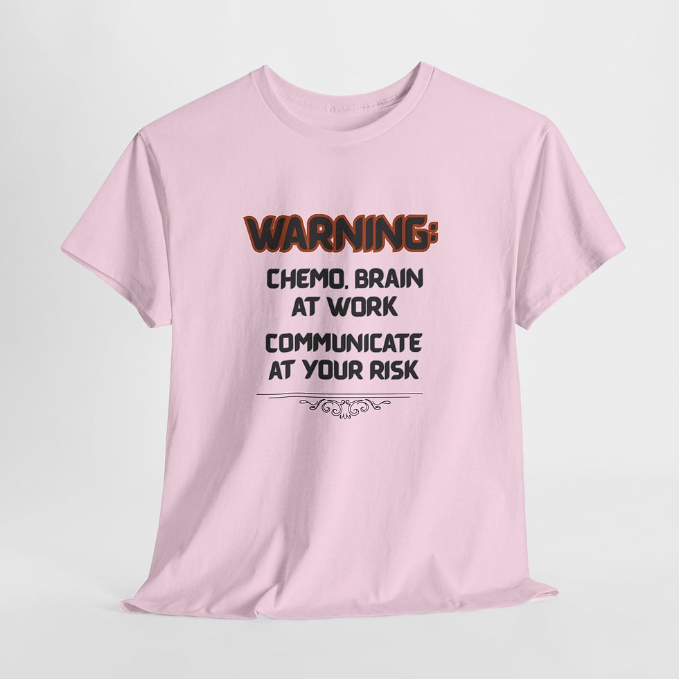 Thumbnail: Warning: Chemo Brain at Work Tee - Support Cancer Awareness, Funny Gift,