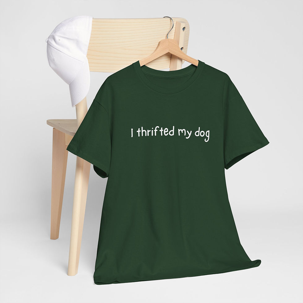 Thumbnail: I THRIFTED MY DOG Cotton Tee Heavy Cotton Tee, Gift for dog parents, rescue dog