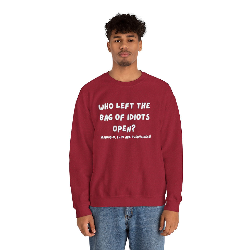 Thumbnail: Funny Quote Crewneck Sweatshirt - Who Left the Bag of Idiots Open?