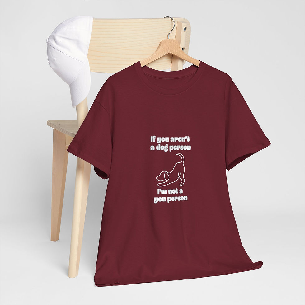 Thumbnail: Dog Lover T‑Shirt — "If you aren't a dog person I'm not a you person" 