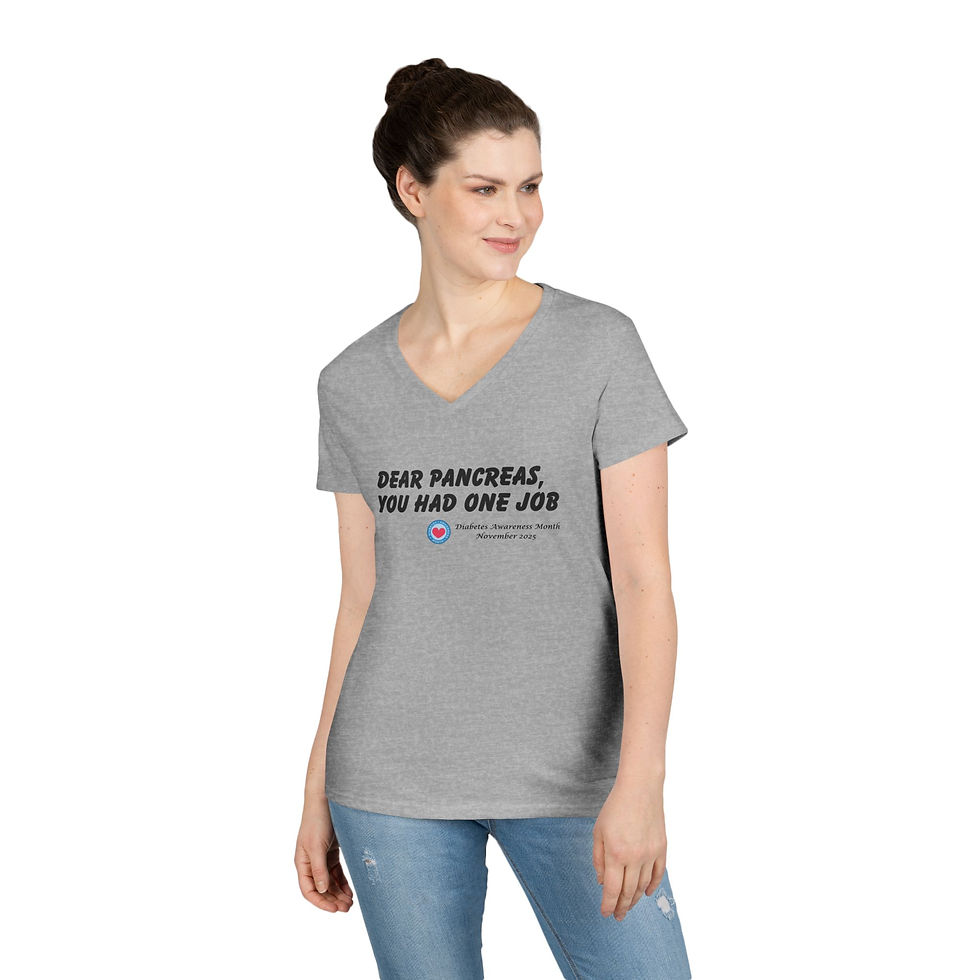 Thumbnail: Dear Pancreas, You Had One Job Ladies' V-Neck T-Shirt, Diabetes Awareness