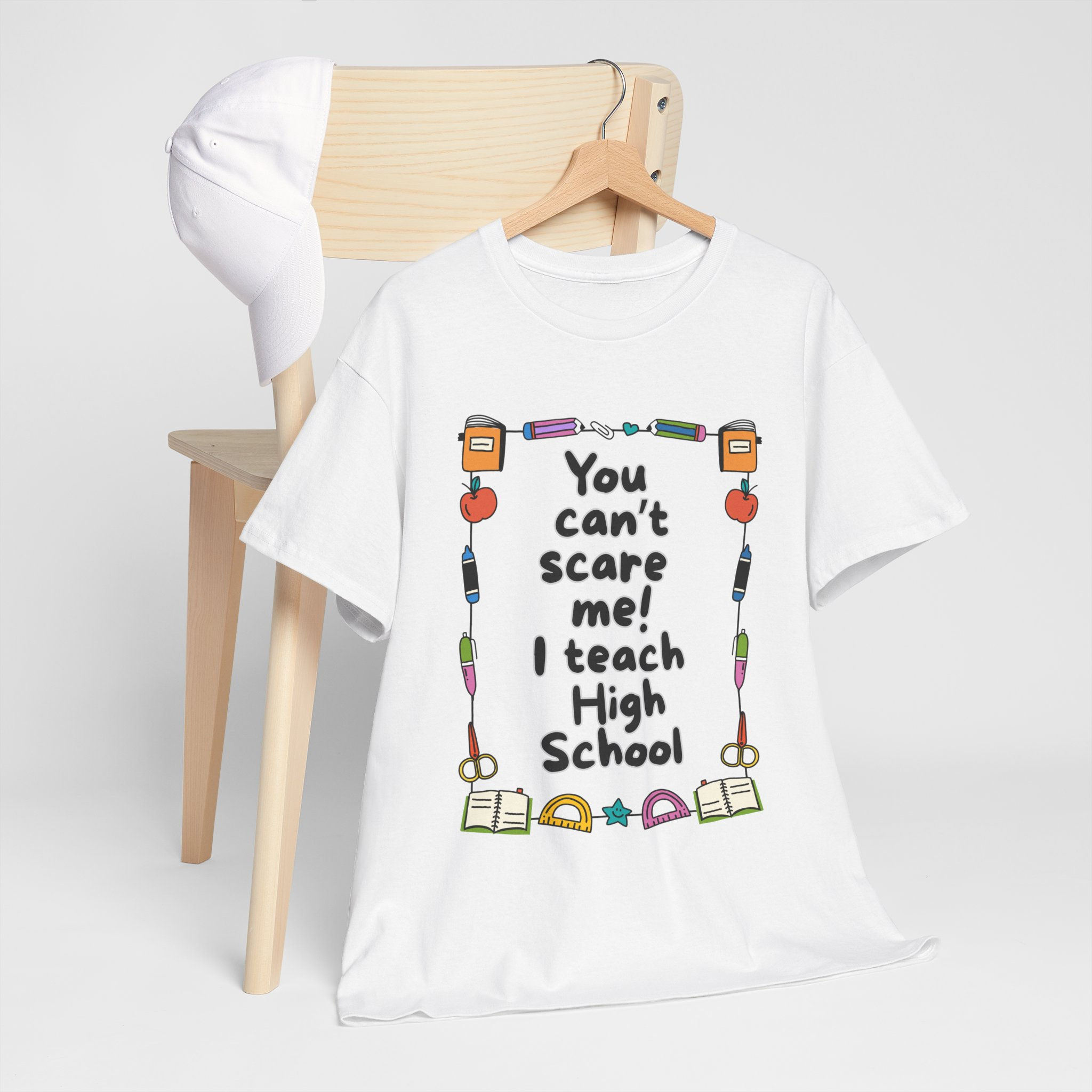 Funny Teacher Tee - "You Can't Scare Me! I Teach High School" - Heavy Cotton