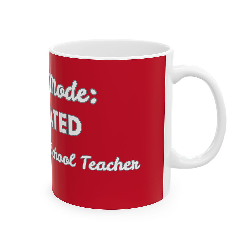 Thumbnail: Teacher Mode Activated for this Middle School Teacher Ceramic Mug – (11oz, 15oz)