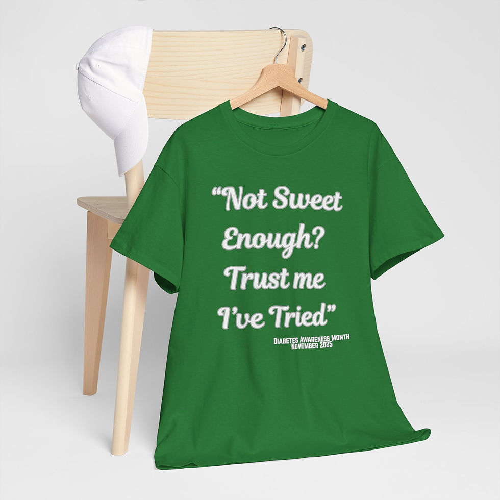 Thumbnail: Funny Quote, Diabetes Awareness - "Not Sweet Enough? Trust Me I've Tried"