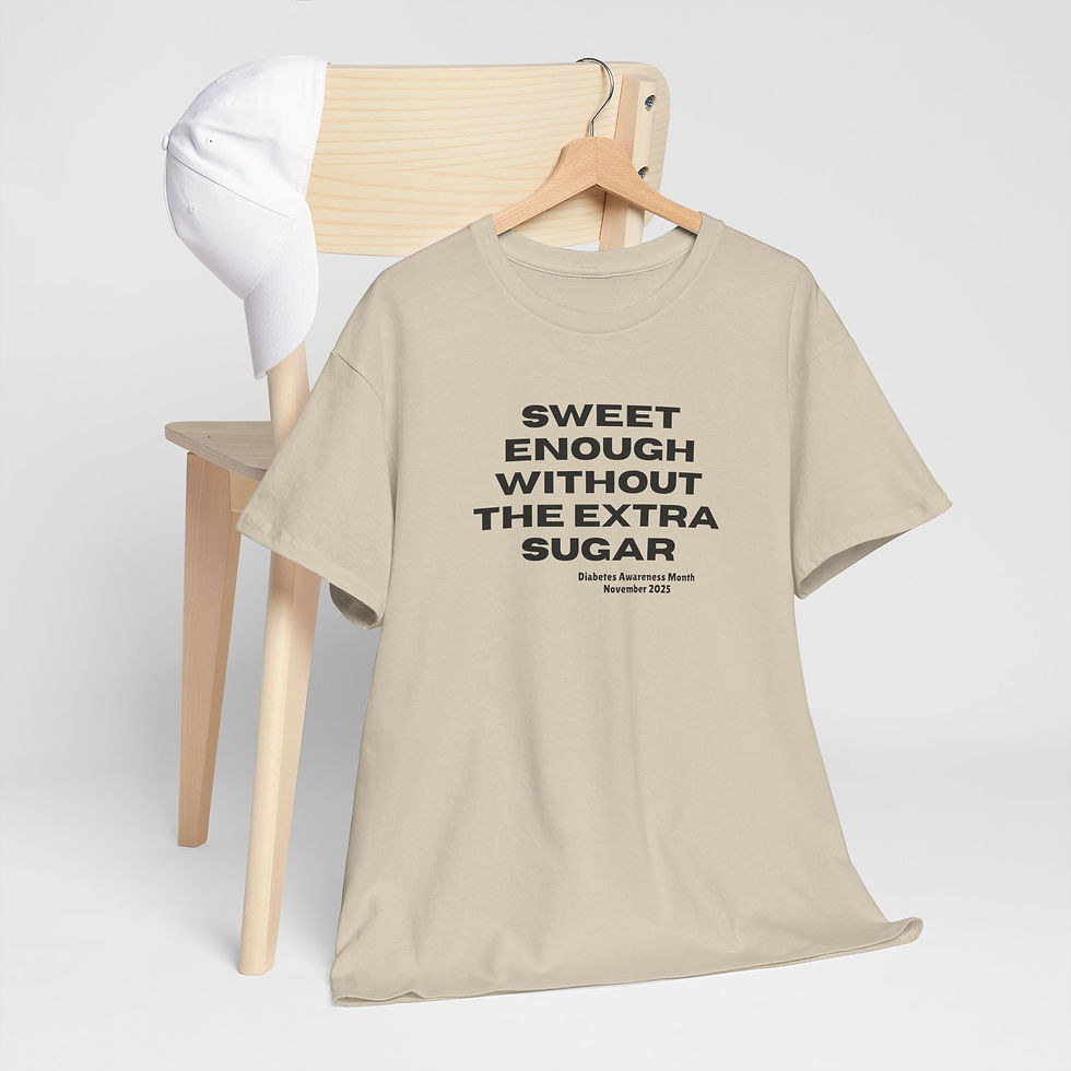 Thumbnail: SWEET ENOUGH WITHOUT THE EXTRA SUGAR Heavy Cotton Tee, Diabetes Awareness 