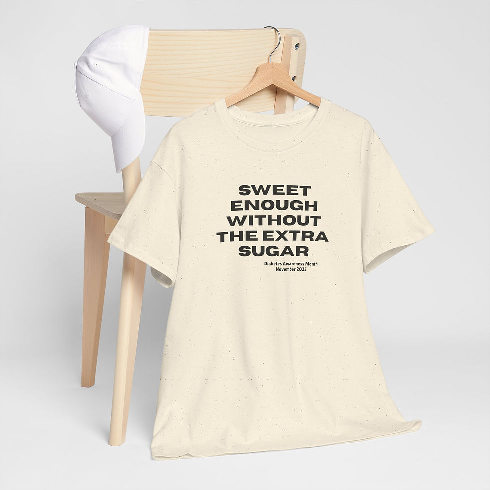 Thumbnail: SWEET ENOUGH WITHOUT THE EXTRA SUGAR Heavy Cotton Tee, Diabetes Awareness 