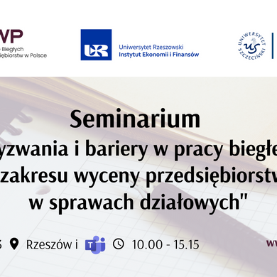"Wyzwania i bariery w pracy biegłego z zakresu wyceny przedsiębiorstw w sprawach działowych"