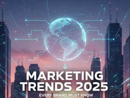 9 Marketing Trends Every Brand Must Know in 2025