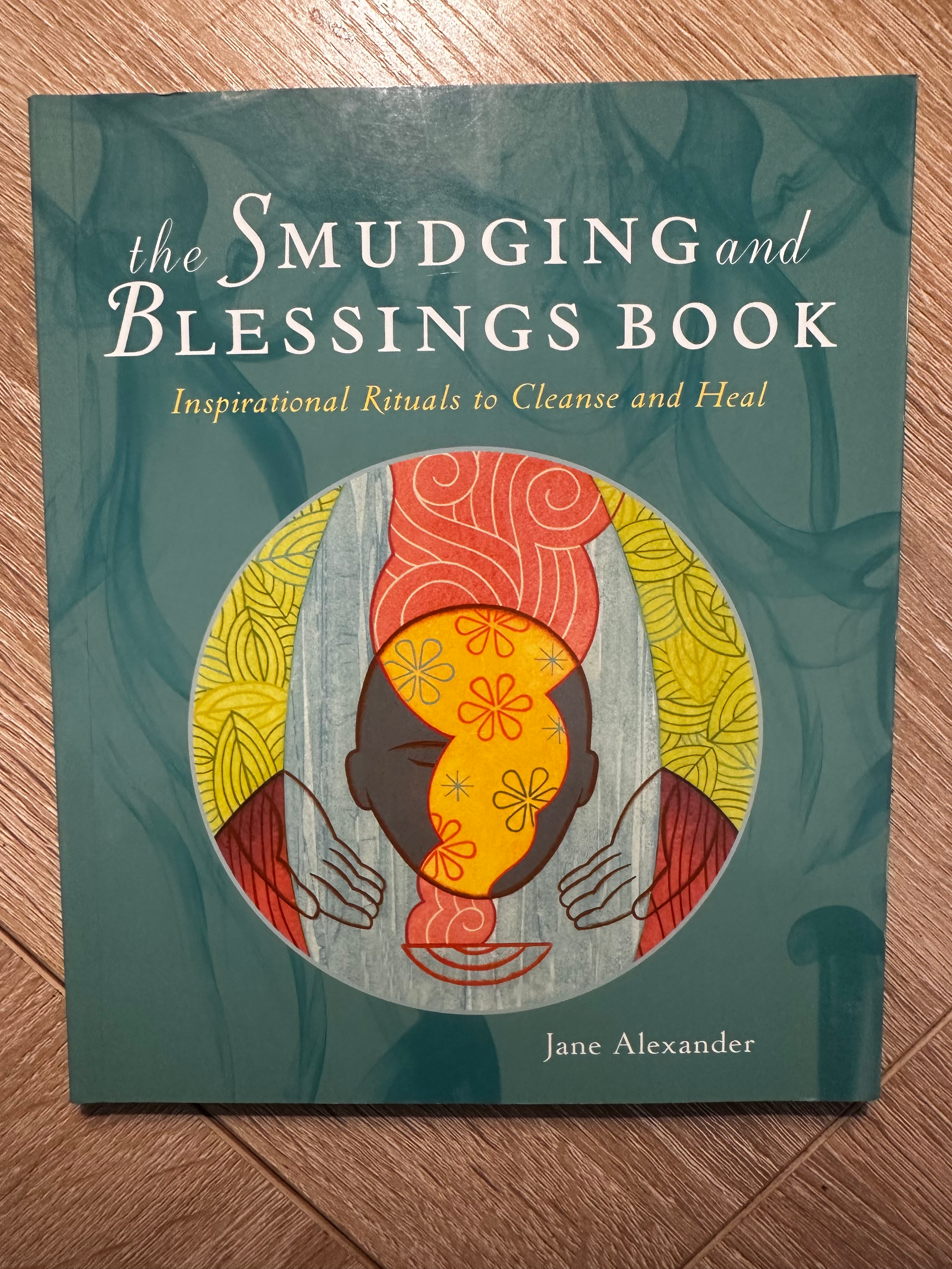 The Smudging and Blessings Book