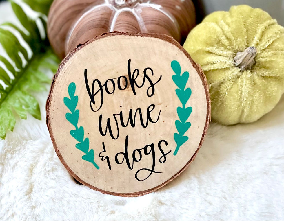 books, wine, and dogs wood coaster