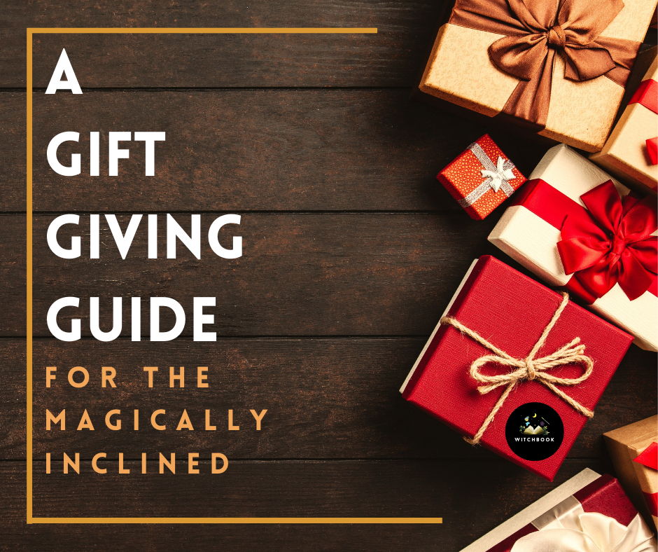 A Gift Giving Guide For The Magically Inclined