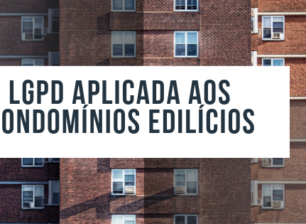 Os condomínios edilícios e a Lei Geral de Proteção de Dados Pessoais